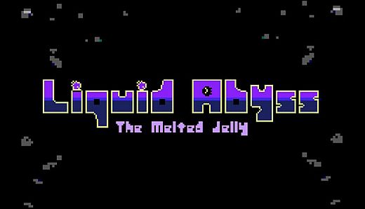 リクイッド・アビス - The Melted Jelly -