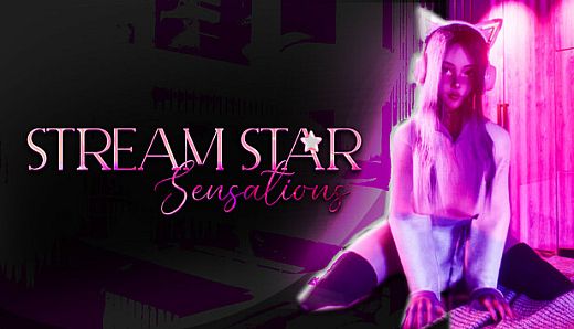 Stream Star: Sensations