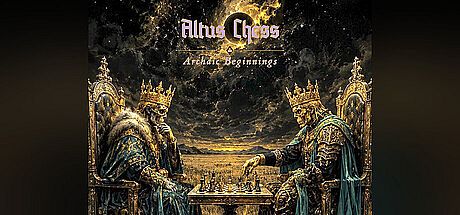 Altus Chess-Archaic Beginnings Game