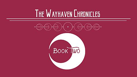 Wayhaven Chronicles: Book Two Game
