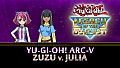 Yu-Gi-Oh! ARC-V Zuzu v. Julia