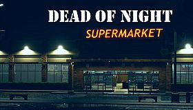 Dead of Night: Supermarket