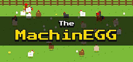 The MachinEGG