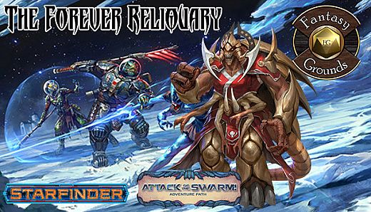 Fantasy Grounds - Starfinder RPG -Attack of the Swarm AP 4: The Forever Reliquary