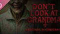 DON'T LOOK AT GRANDMA Soundtrack