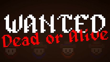 Wanted: Dead Or Alive