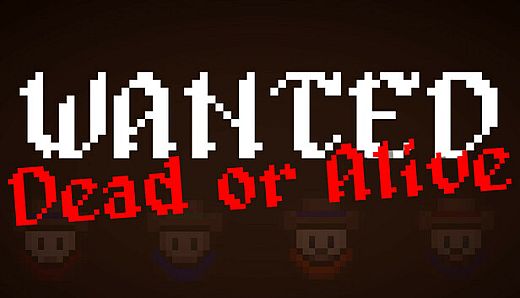 Wanted: Dead Or Alive