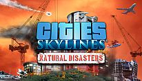 Kup Cities: Skylines - Natural Disasters na PC