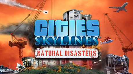 Cities: Skylines - Natural Disasters DLC
