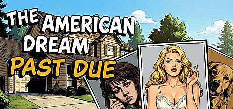 The American Dream: Past Due Game