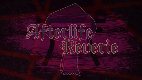 Afterlife Reverie Game