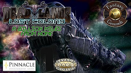 Fantasy Grounds - Deadlands Lost Colony: A Billion Miles from Home! DLC