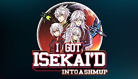 I Got Isekai'd Into a Shmup