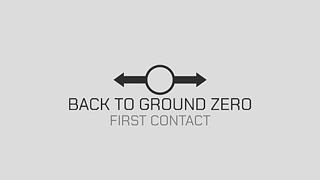 Back To Ground Zero : First Contact Game