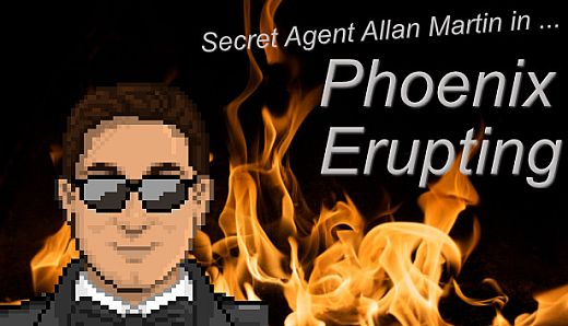 Secret Agent Allan Martin in ... Phoenix Erupting