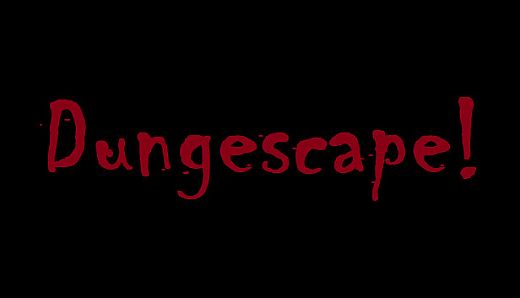 Dungescape!
