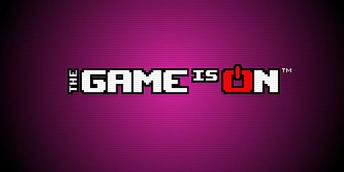 The Game is ON