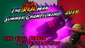 The Real Man Summer Championship 2019 - The Evil Piñata of Destruction