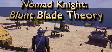 Nomad Knight: Blunt Blade Theory