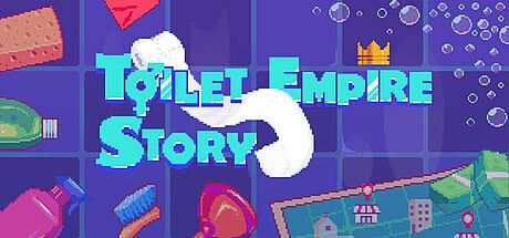 Toilet Empire Story Game