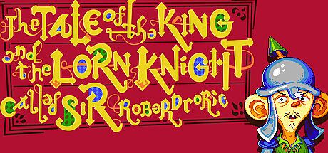 The Tale of the King and The Lorn Knight Called Sir Roberdroric Game