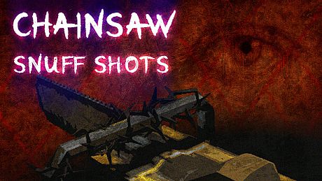Chainsaw Snuff Shots VR Game
