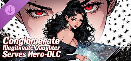 Conglomerate Illegitimate Daughter Serves Hero-DLC DLC