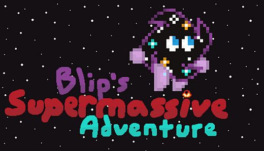 Blip's Supermassive Adventure