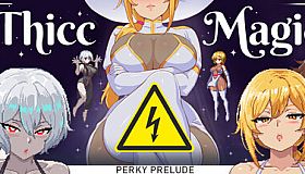 Thicc Magic. Perky Prelude