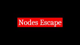 Nodes Escape