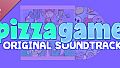 Pizza Game (Original Soundtrack)