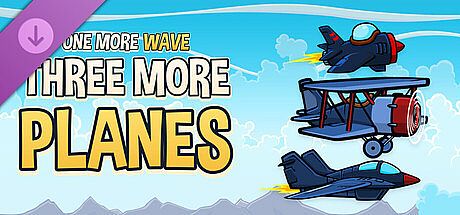 One More Wave - Three More Planes DLC