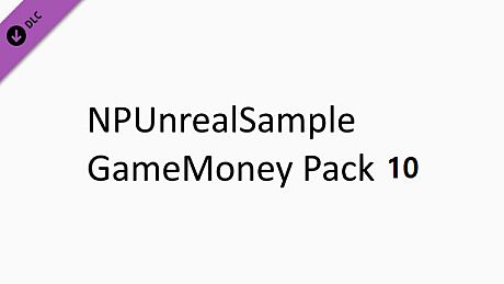 NPUnrealSample - GameMoney Pack 10 DLC