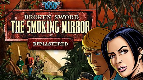 Broken Sword 2 - the Smoking Mirror: Remastered (2010) Game
