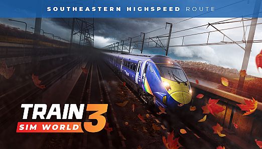 Train Sim World 3: Southeastern Highspeed Extended
