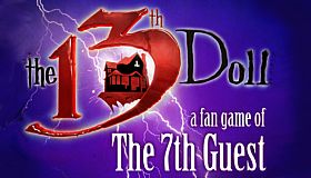 The 13th Doll: A Fan Game of The 7th Guest