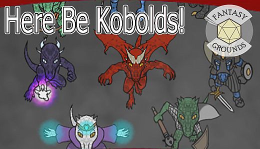 Fantasy Grounds - Here Be Kobolds!