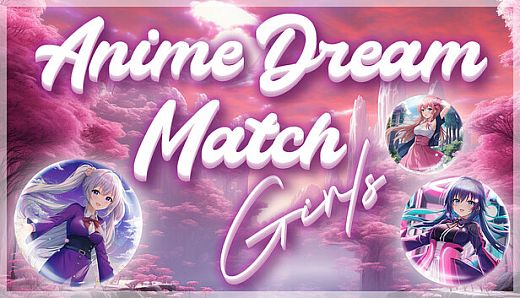 Anime Dream Match: Girls