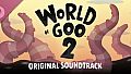 World of Goo 2 Soundtrack