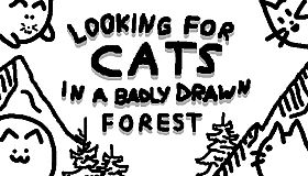 Looking For Cats In a Badly Drawn Forest