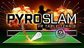 PyroSlam: VR Table Tennis