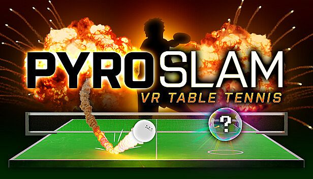 Buy PyroSlam: VR Table Tennis