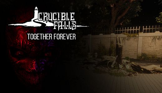 Crucible Falls: Together Forever