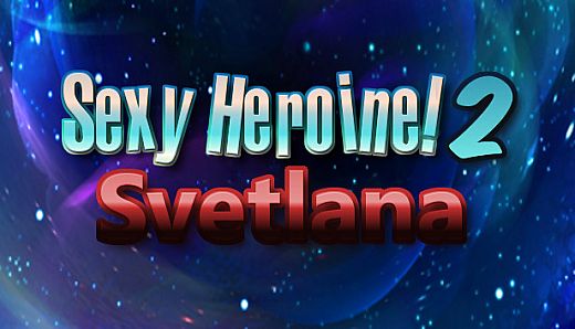 Sexy Heroine 2 SVETLANA
