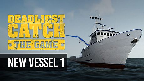 Deadliest Catch: The Game -  New Vessel 1 DLC