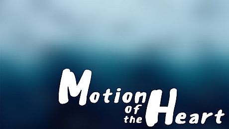 Motion Of The Heart Game