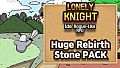 Lonely Knight - Huge Rebirth Stone Pack