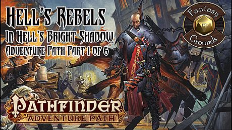 Fantasy Grounds - Pathfinder RPG - Hell's Rebels AP 1: In Hell's Bright Shadow (PFRPG) DLC