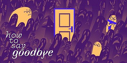 How To Say Goodbye