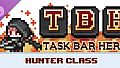 TBH : Task Bar Hero - Hunter (Class)